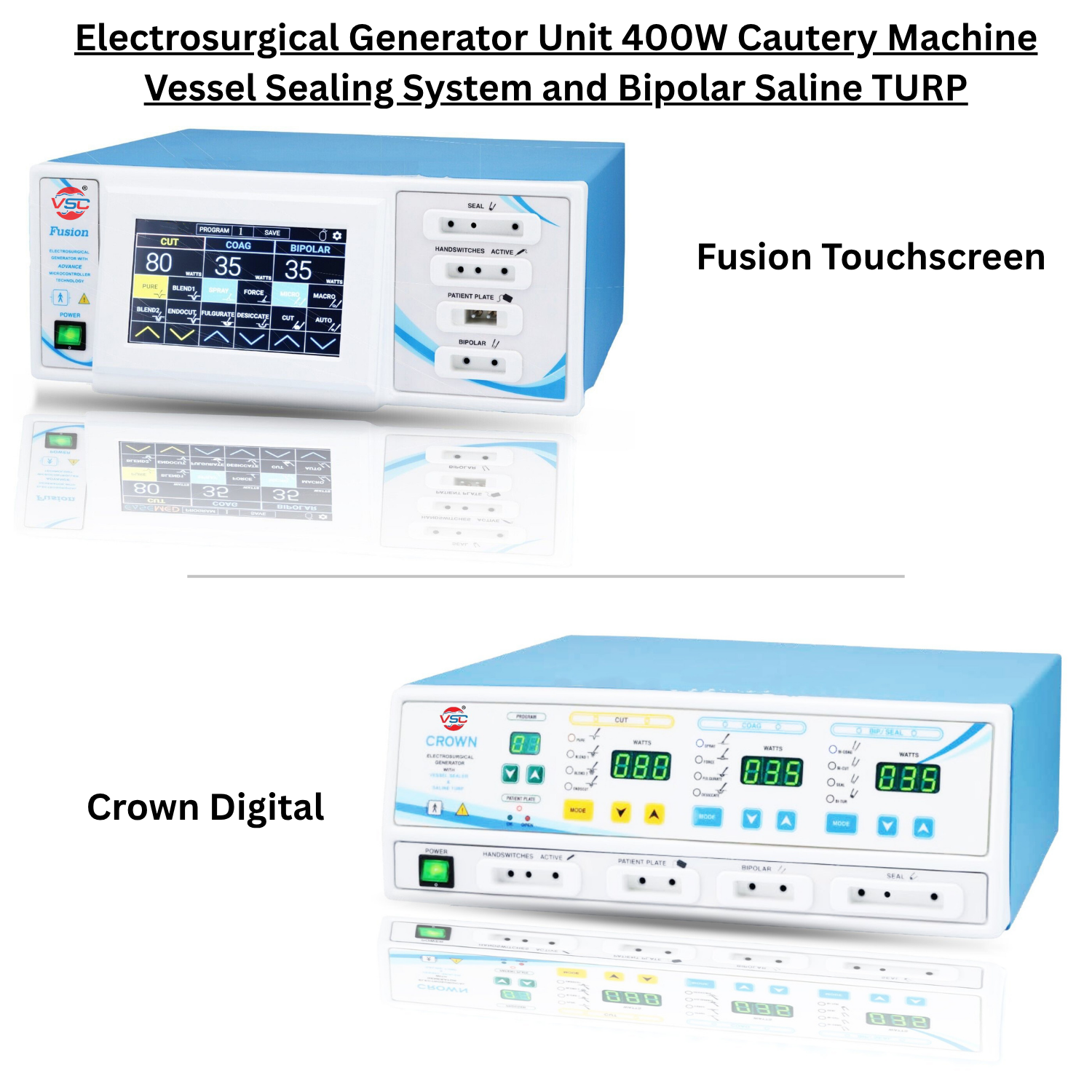 electrosurgical generator unit vessel sealing bipolar saline turp cautery machine crown digital fusion touchscreen